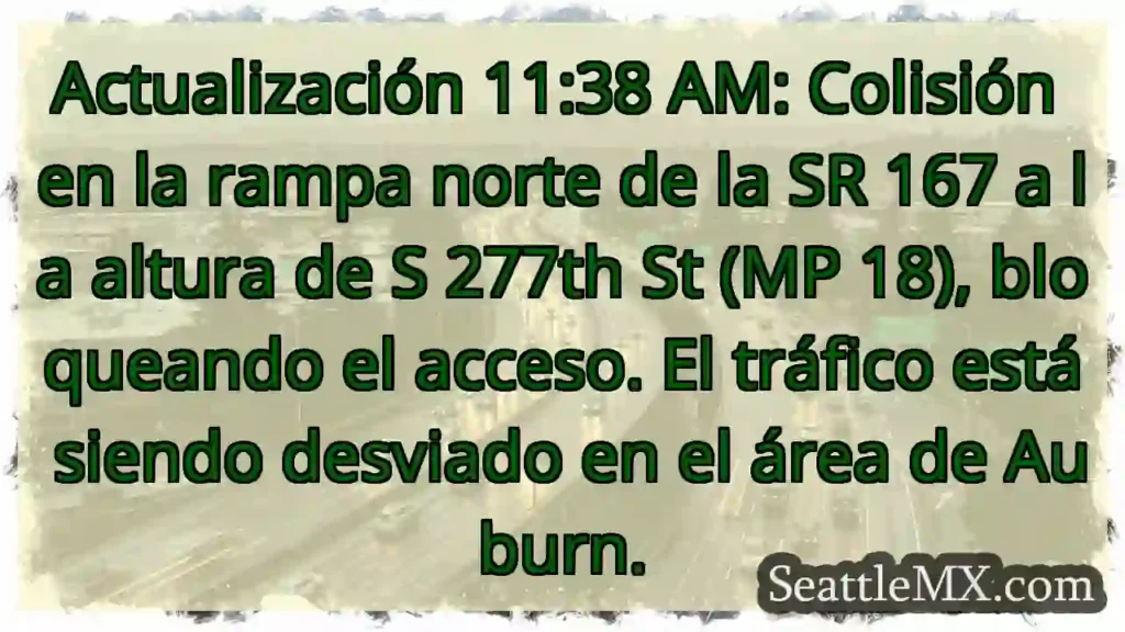 ¡Accidente en SR 167! Rampa norte cerrada.