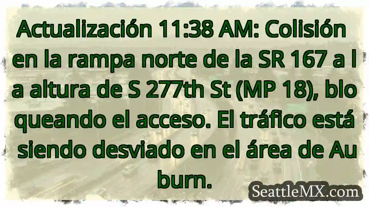 ¡Accidente en SR 167! Rampa norte cerrada.