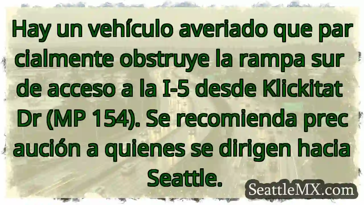 Vehículo averiado en rampa I-5. ¡Precaución!