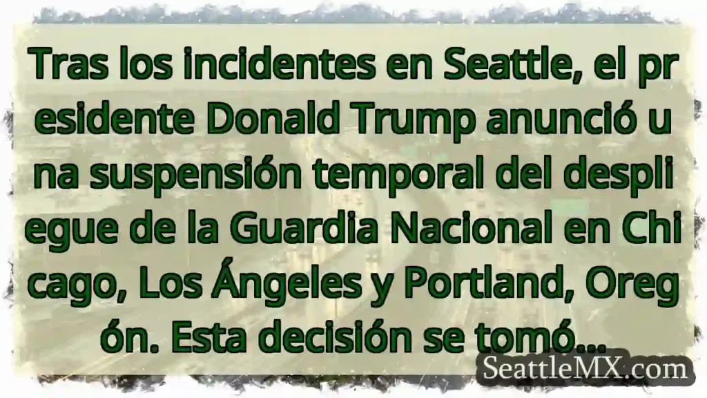 Guardia Nacional: Suspenden despliegue en