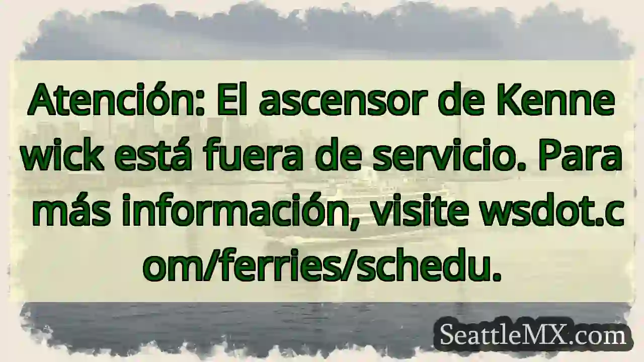 ¡Atención! Ascensor de Kennewick fuera de