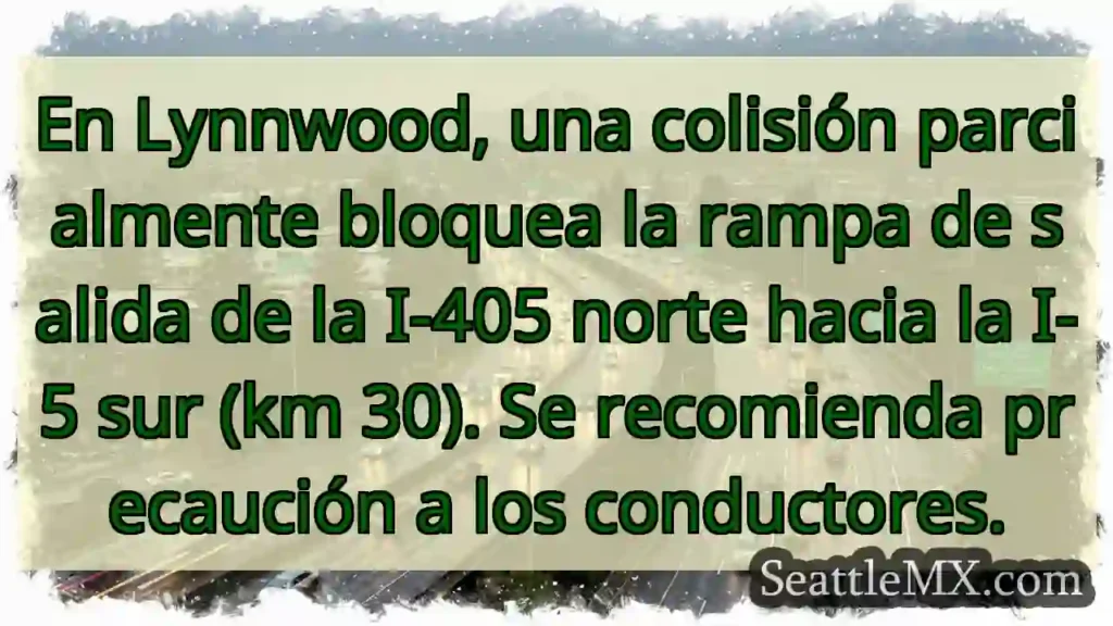 ¡Atención! Colisión en rampa I-405 N / I-5 S.