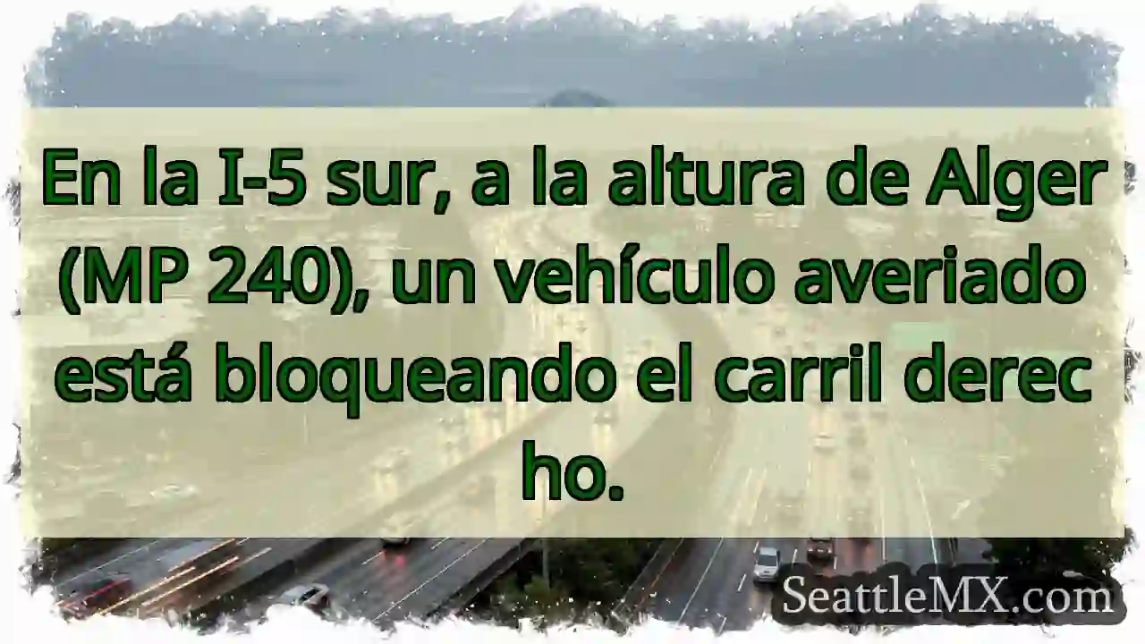 Atención: Vehículo averiado en I-5 Sur, Alger (MP