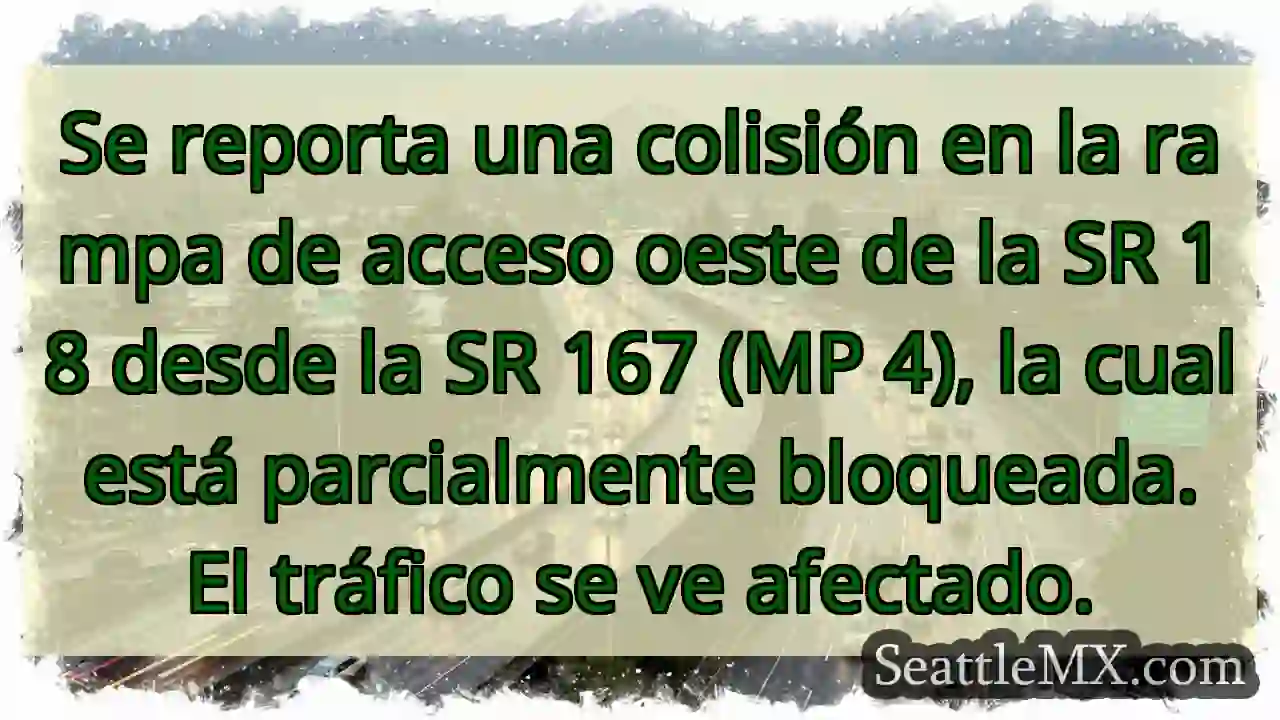 ¡Accidente! Rampa SR 18 bloqueada parcialmente.