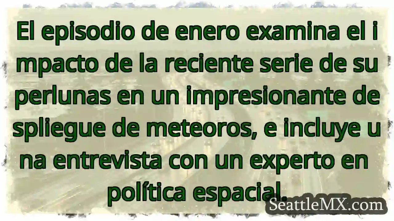 ¡Superlunas y meteoros! Descubre el fenómeno de