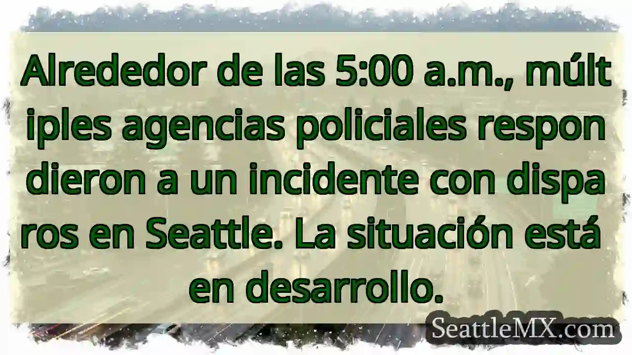 Seattle: Incidentes de disparos. Situación en