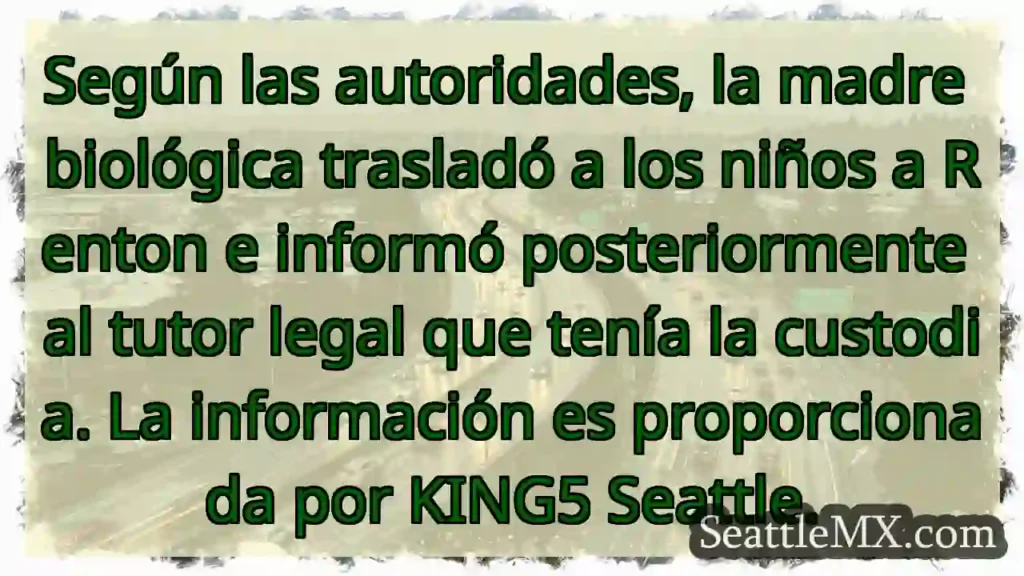 Niños trasladados a Renton. Información de KING5