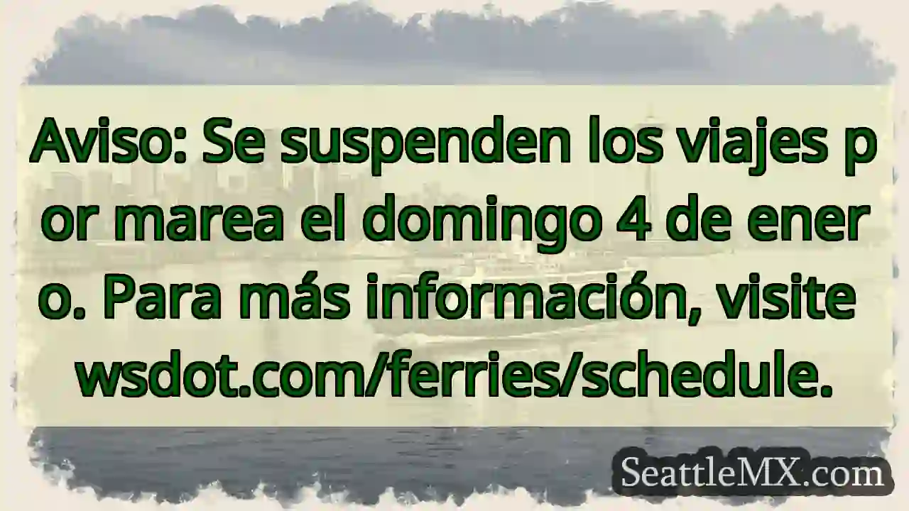 ¡Atención! Sin viajes por marea el 4 de enero.