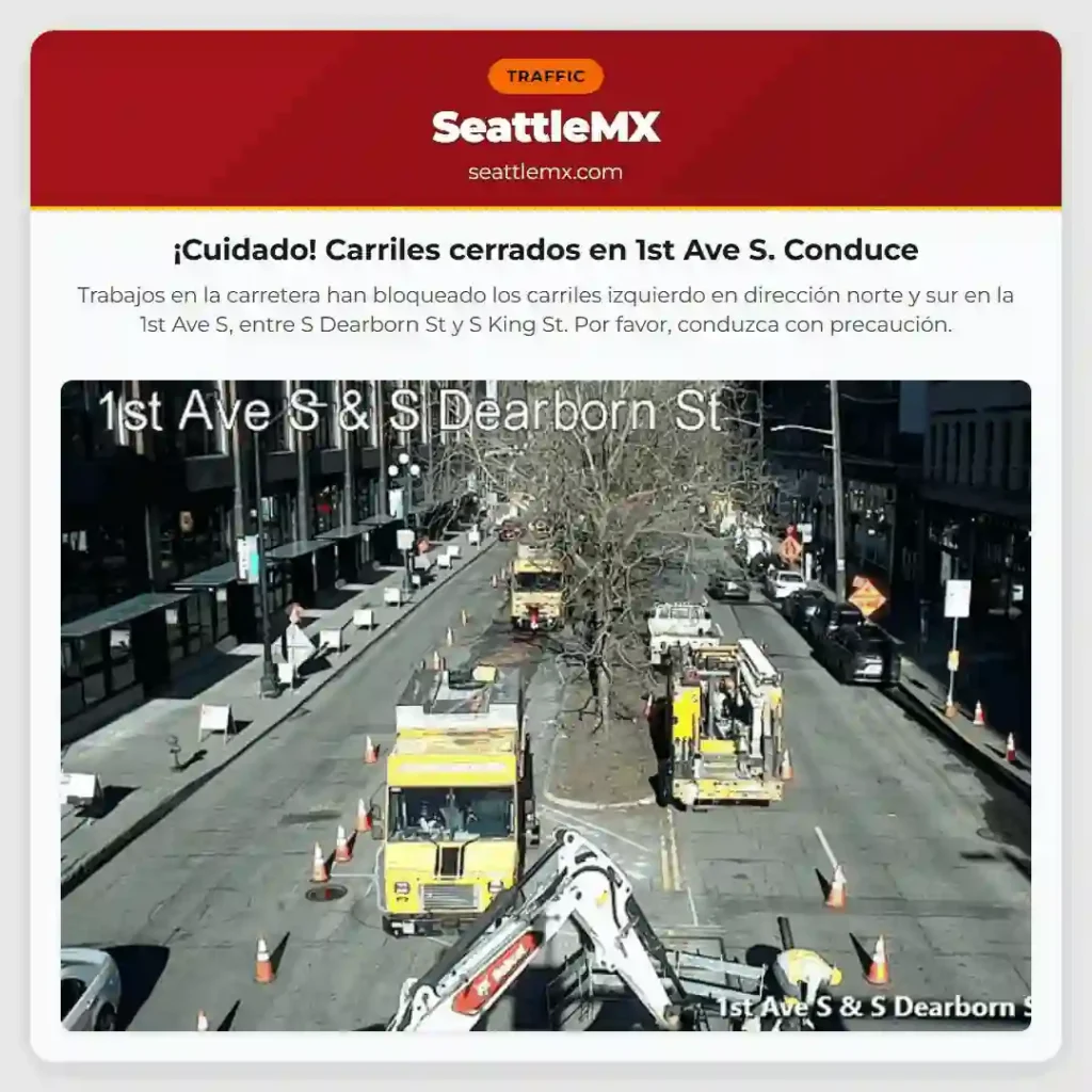 ¡Cuidado! Carriles cerrados en 1st Ave S. Conduce