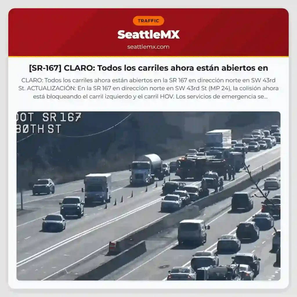 [SR-167] CLARO: Todos los carriles ahora están abiertos en