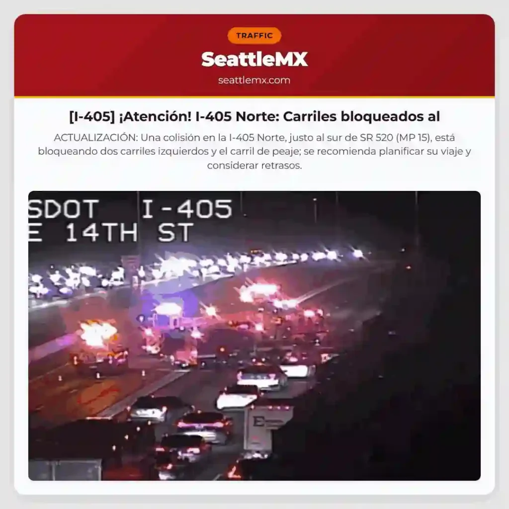 [I-405] ¡Atención! I-405 Norte: Carriles bloqueados al