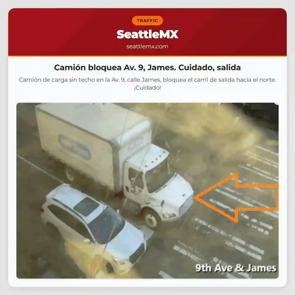 Noticias de transporte de Seattle 5 Camión bloquea Av. 9, James. Cuidado, salida