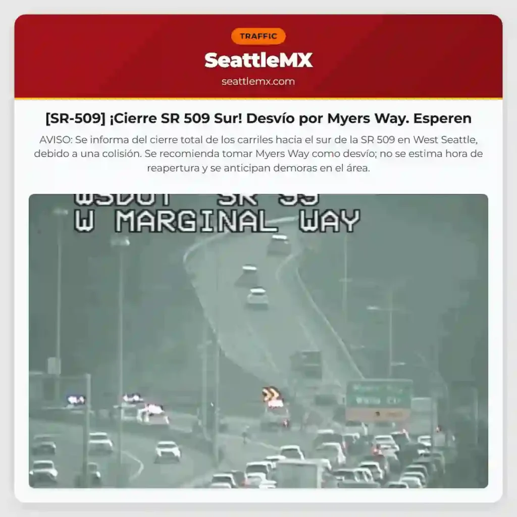 [SR-509] ¡Cierre SR 509 Sur! Desvío por Myers Way. Esperen