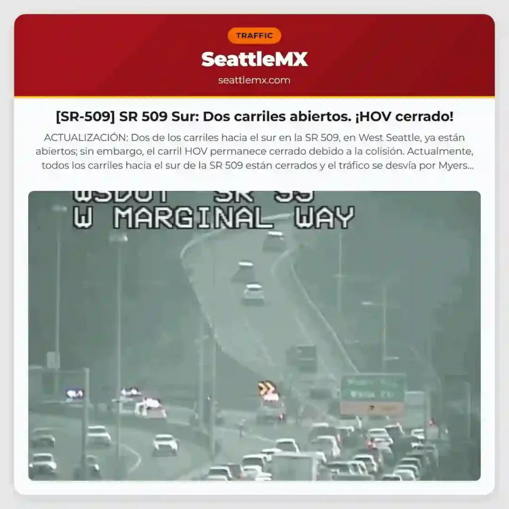 [SR-509] SR 509 Sur: Dos carriles abiertos. ¡HOV cerrado!