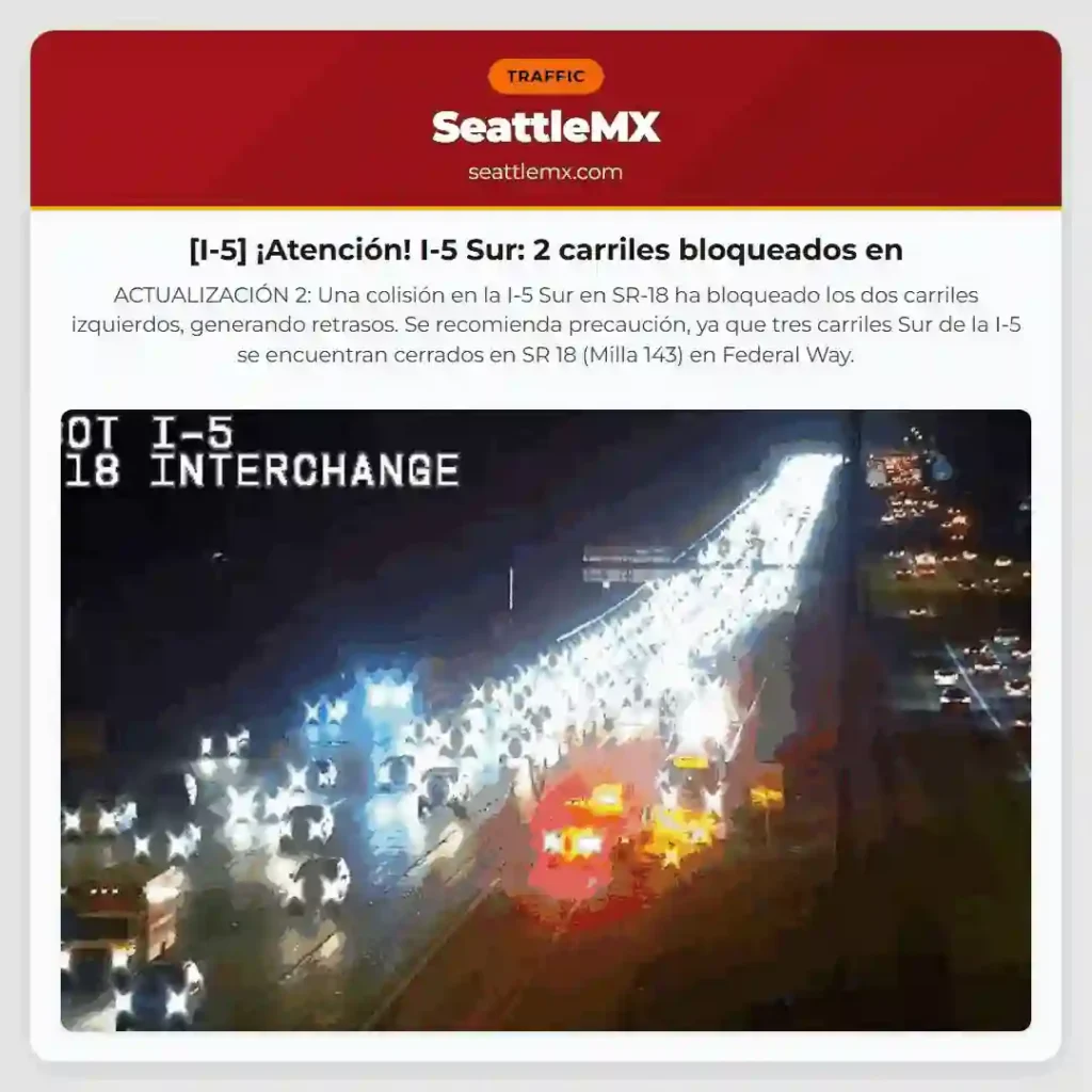 [I-5] ¡Atención! I-5 Sur: 2 carriles bloqueados en