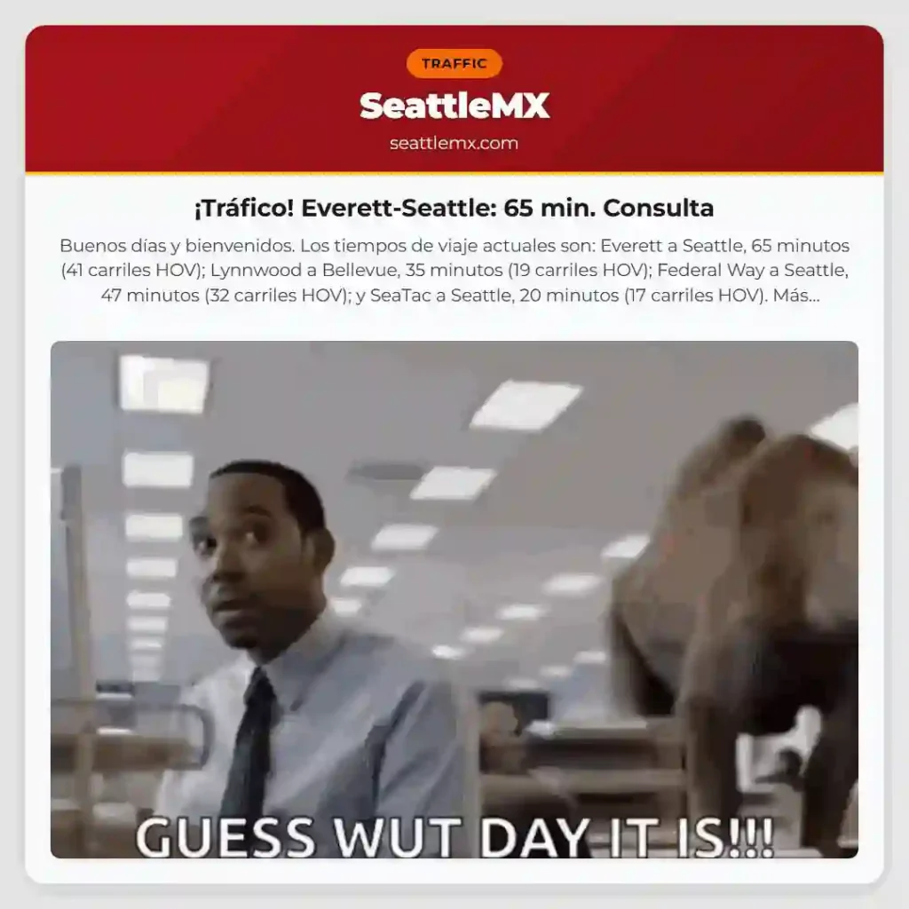 ¡Tráfico! Everett-Seattle: 65 min. Consulta