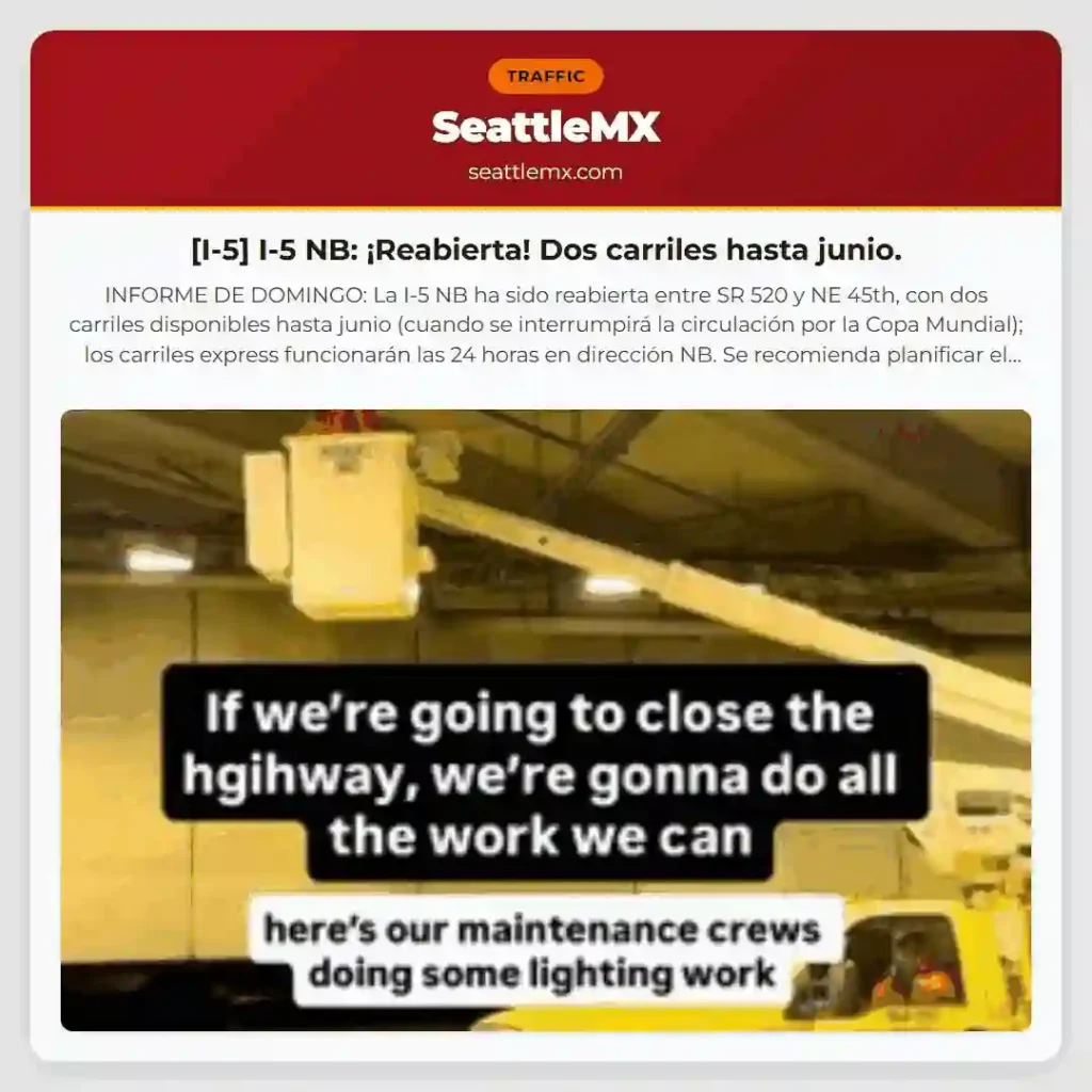 [I-5] I-5 NB: ¡Reabierta! Dos carriles hasta junio.