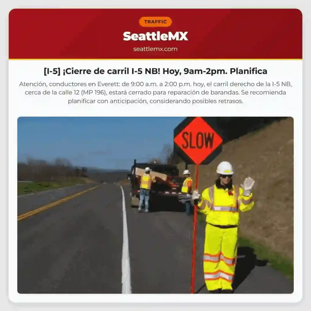 [I-5] ¡Cierre de carril I-5 NB! Hoy, 9am-2pm. Planifica
