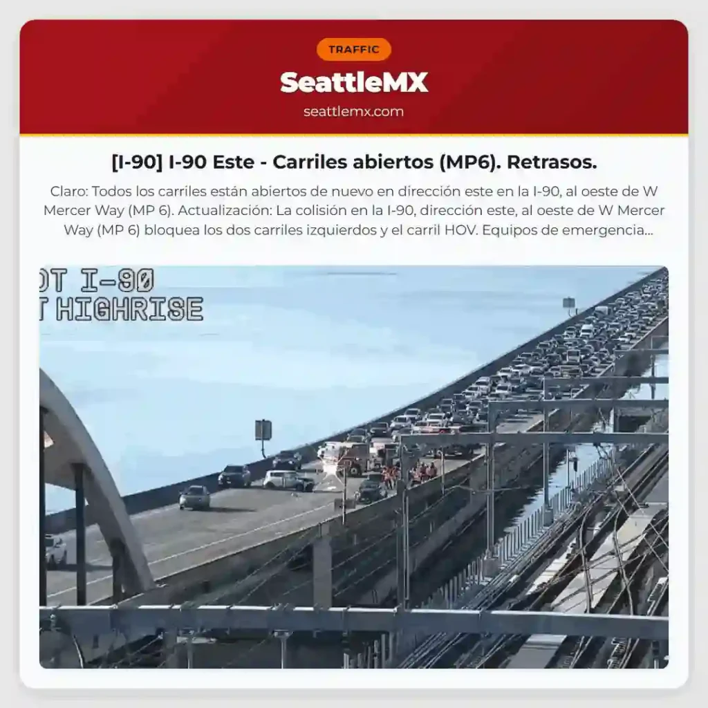 [I-90] I-90 Este - Carriles abiertos (MP6). Retrasos.