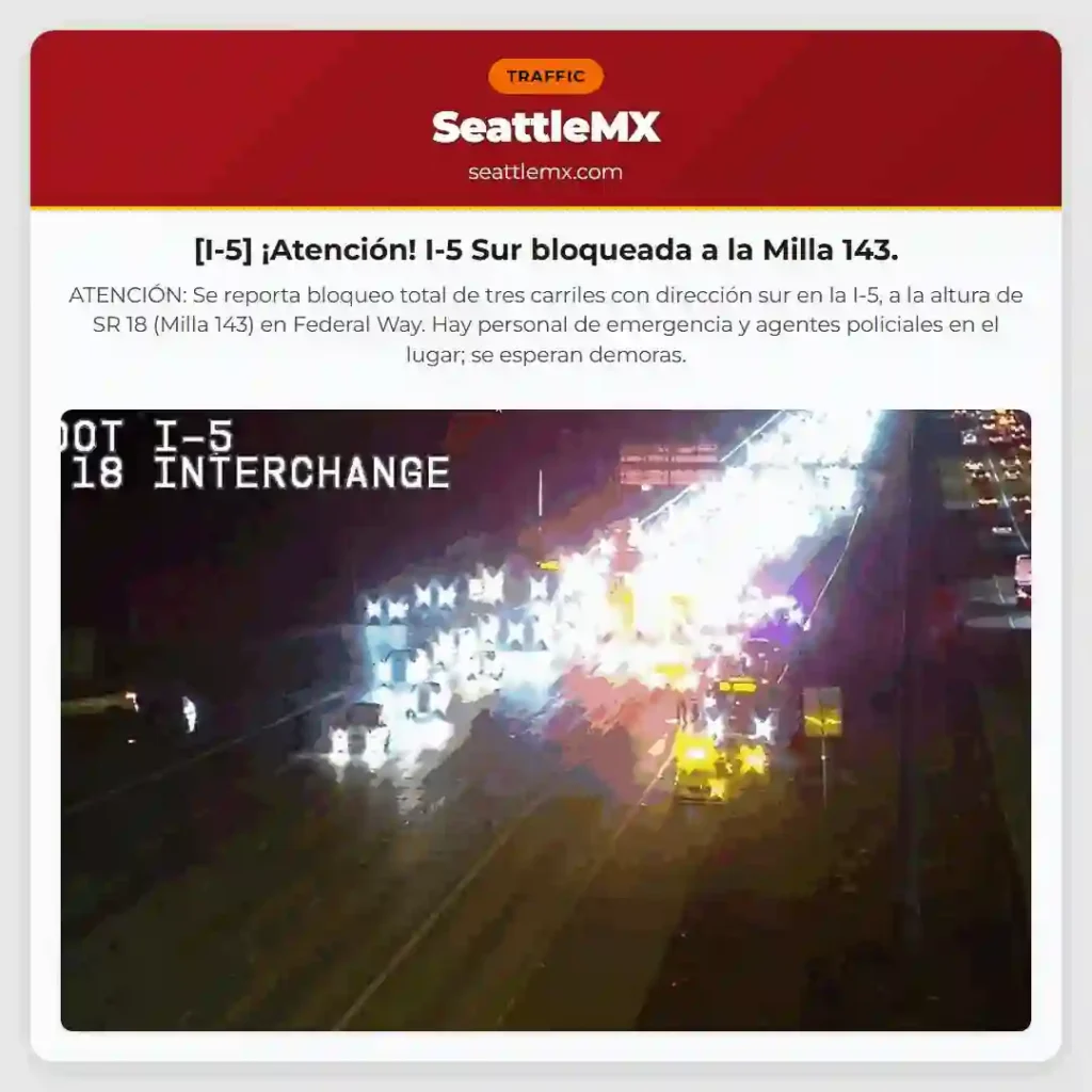 [I-5] ¡Atención! I-5 Sur bloqueada a la Milla 143.
