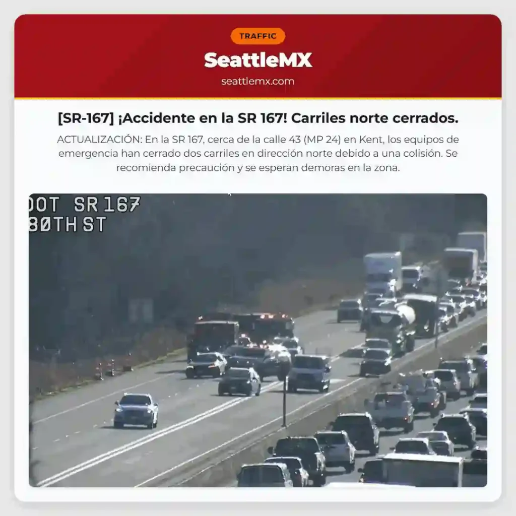 [SR-167] ¡Accidente en la SR 167! Carriles norte cerrados.