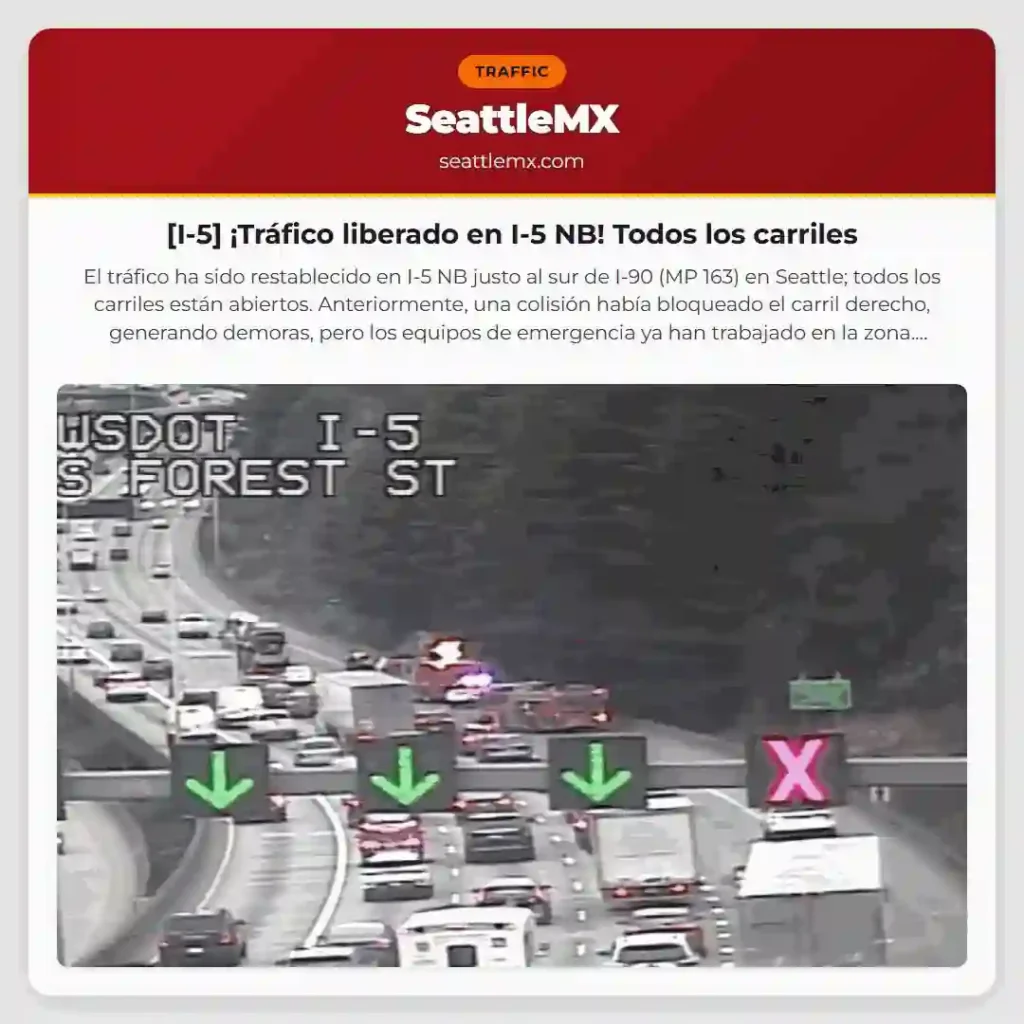 [I-5] ¡Tráfico liberado en I-5 NB! Todos los carriles