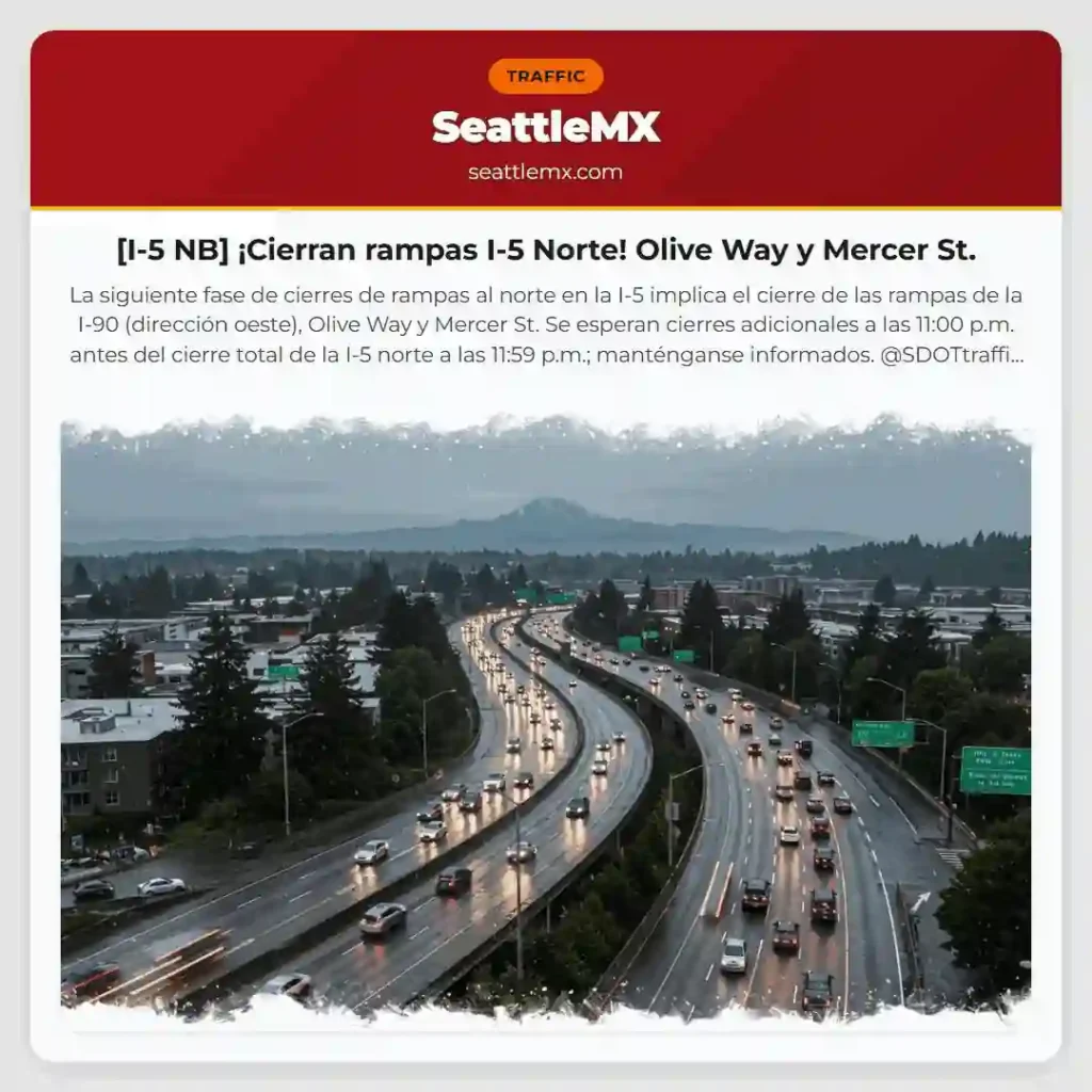 [I-5 NB] ¡Cierran rampas I-5 Norte! Olive Way y Mercer St.