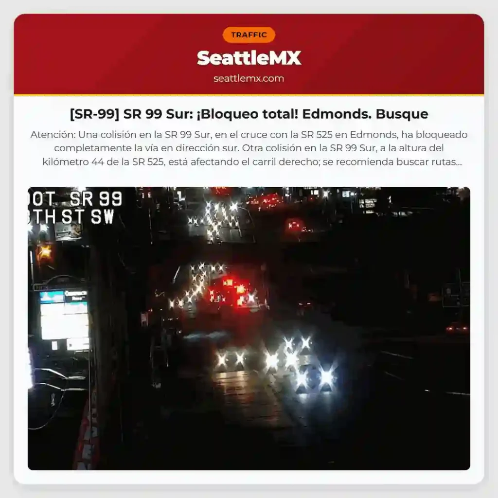 [SR-99] SR 99 Sur: ¡Bloqueo total! Edmonds. Busque