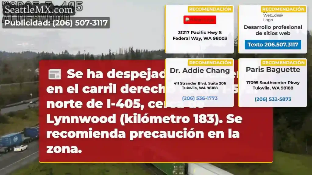 ¡Atención! I-5 Norte despejado. Precaución en la