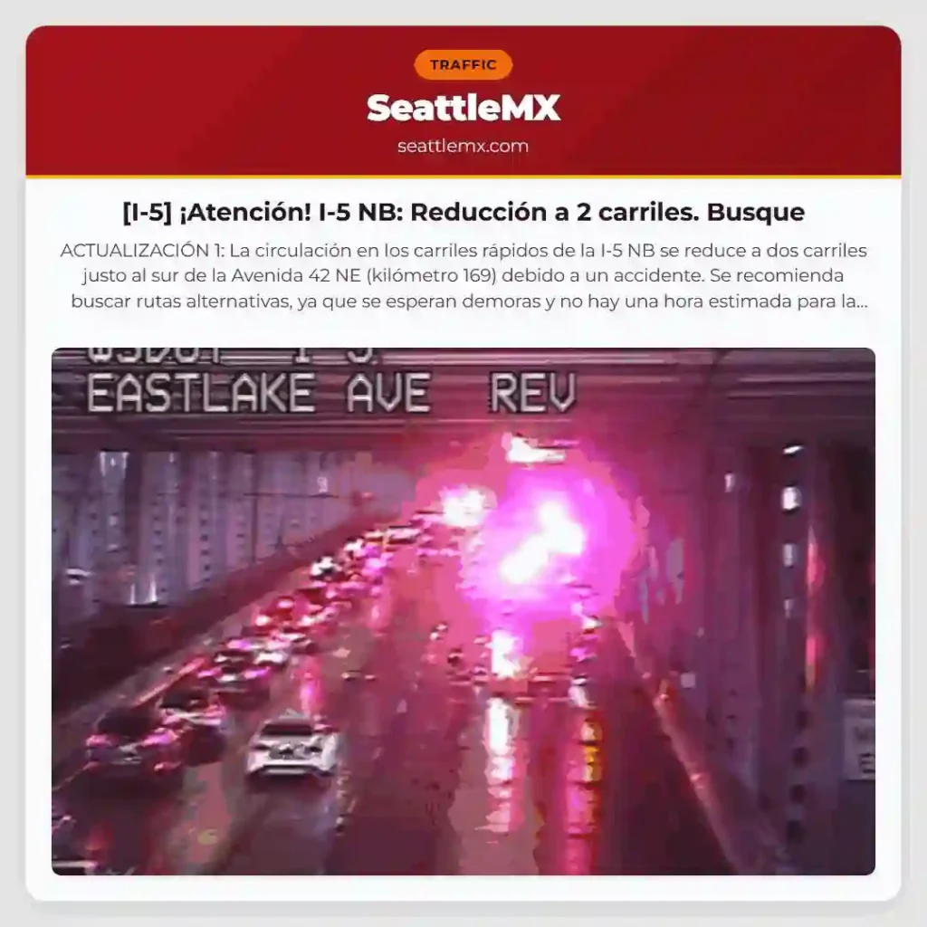 [I-5] ¡Atención! I-5 NB: Reducción a 2 carriles. Busque