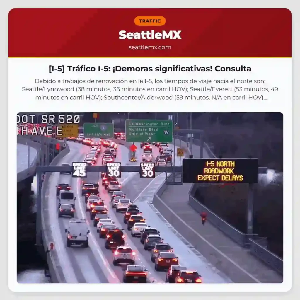 [I-5] Tráfico I-5: ¡Demoras significativas! Consulta