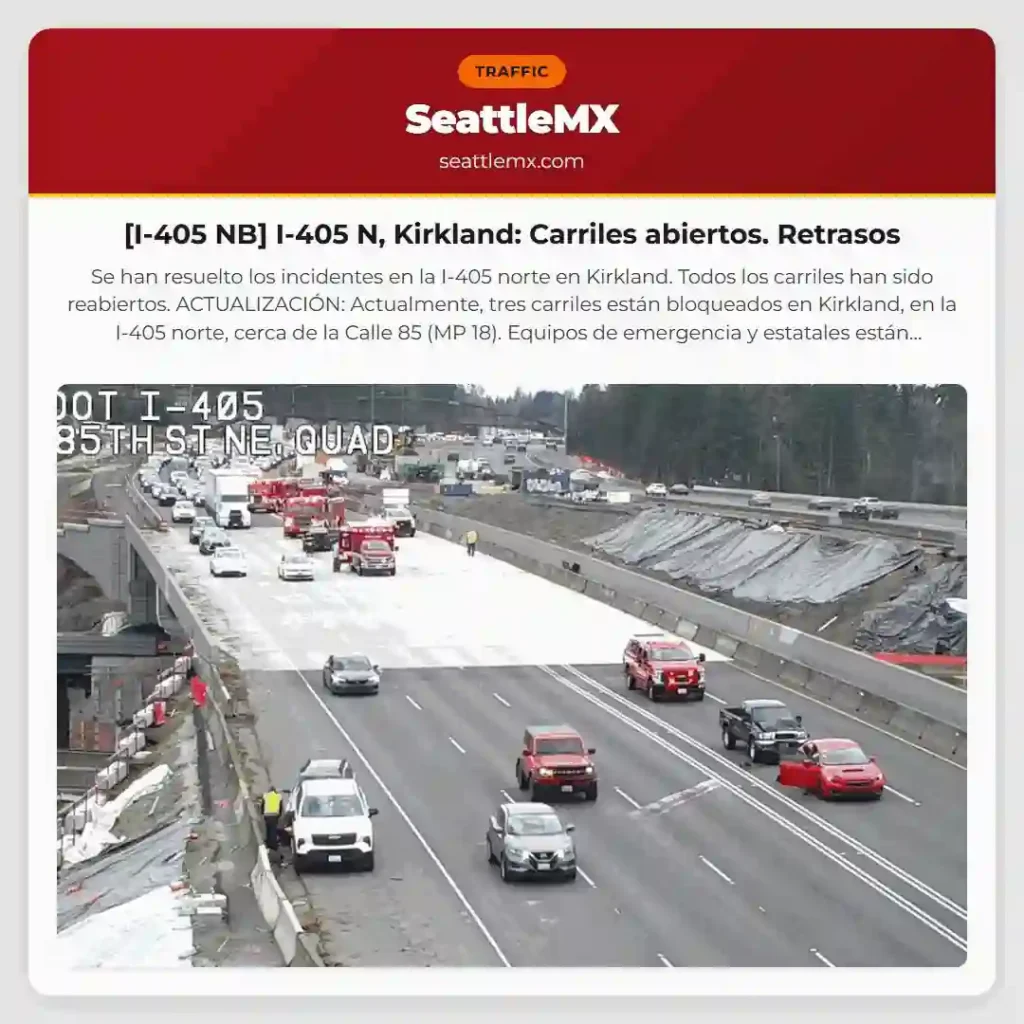 [I-405 NB] I-405 N, Kirkland: Carriles abiertos. Retrasos