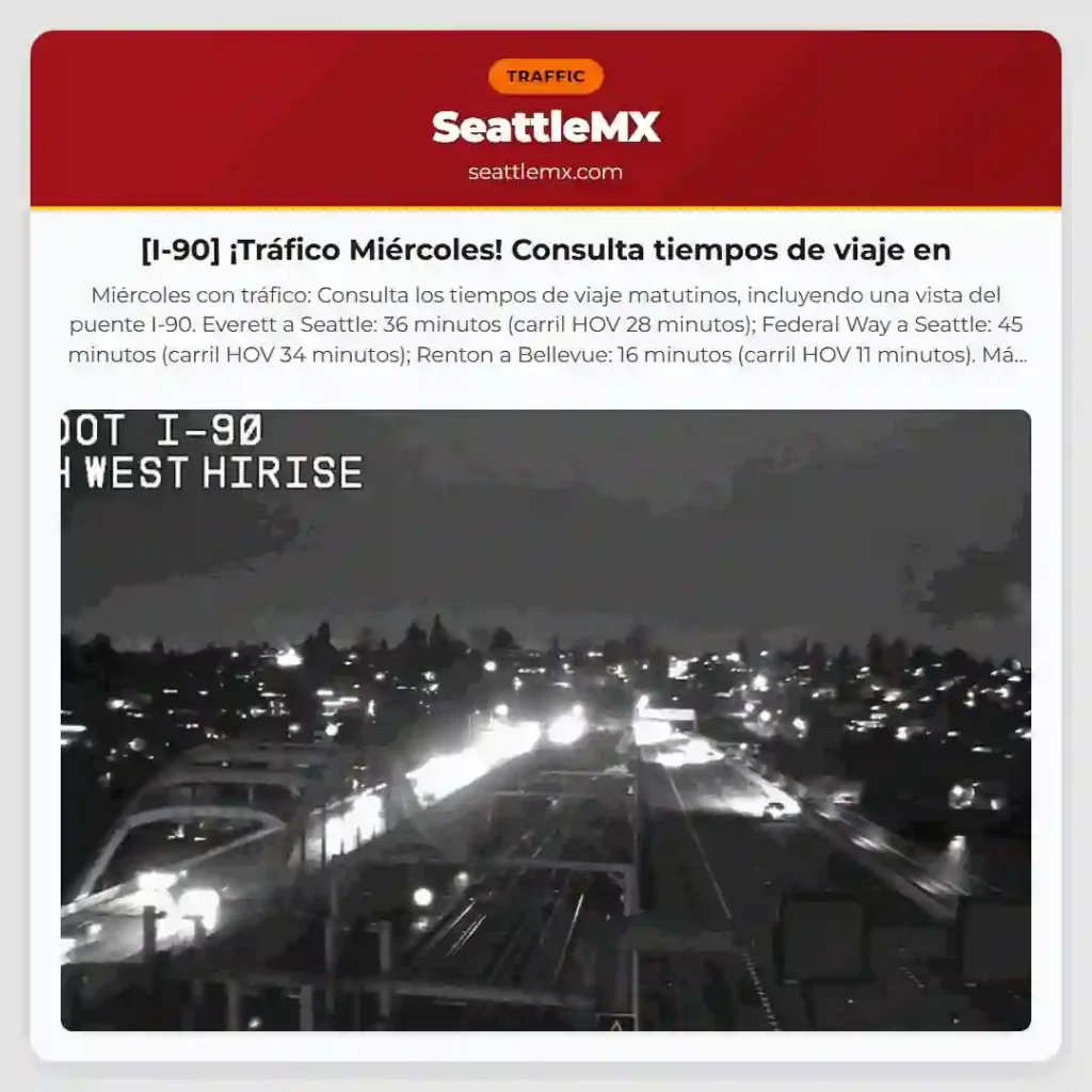 [I-90] ¡Tráfico Miércoles! Consulta tiempos de viaje en