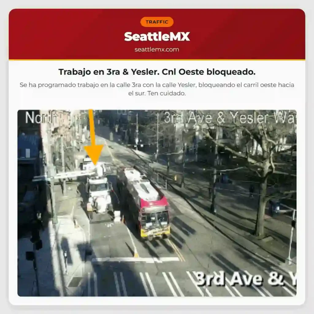 Trabajo en 3ra & Yesler. Cnl Oeste bloqueado.