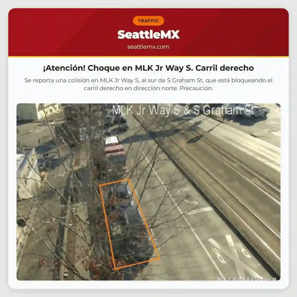 ¡Atención! Choque en MLK Jr Way S. Carril derecho