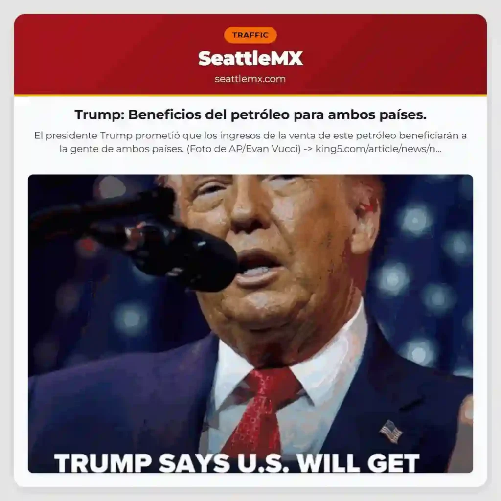 Trump: Beneficios del petróleo para ambos países.