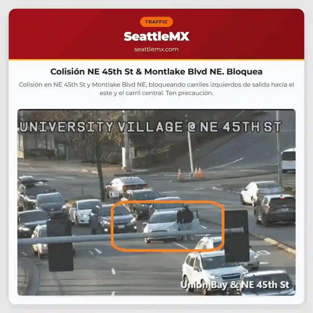 Noticias de transporte de Seattle 7 Colisión NE 45th St & Montlake Blvd NE. Bloquea