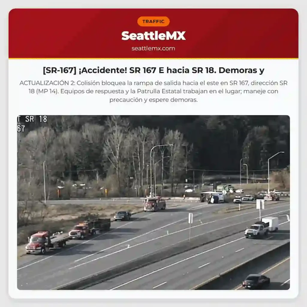 [SR-167] ¡Accidente! SR 167 E hacia SR 18. Demoras y