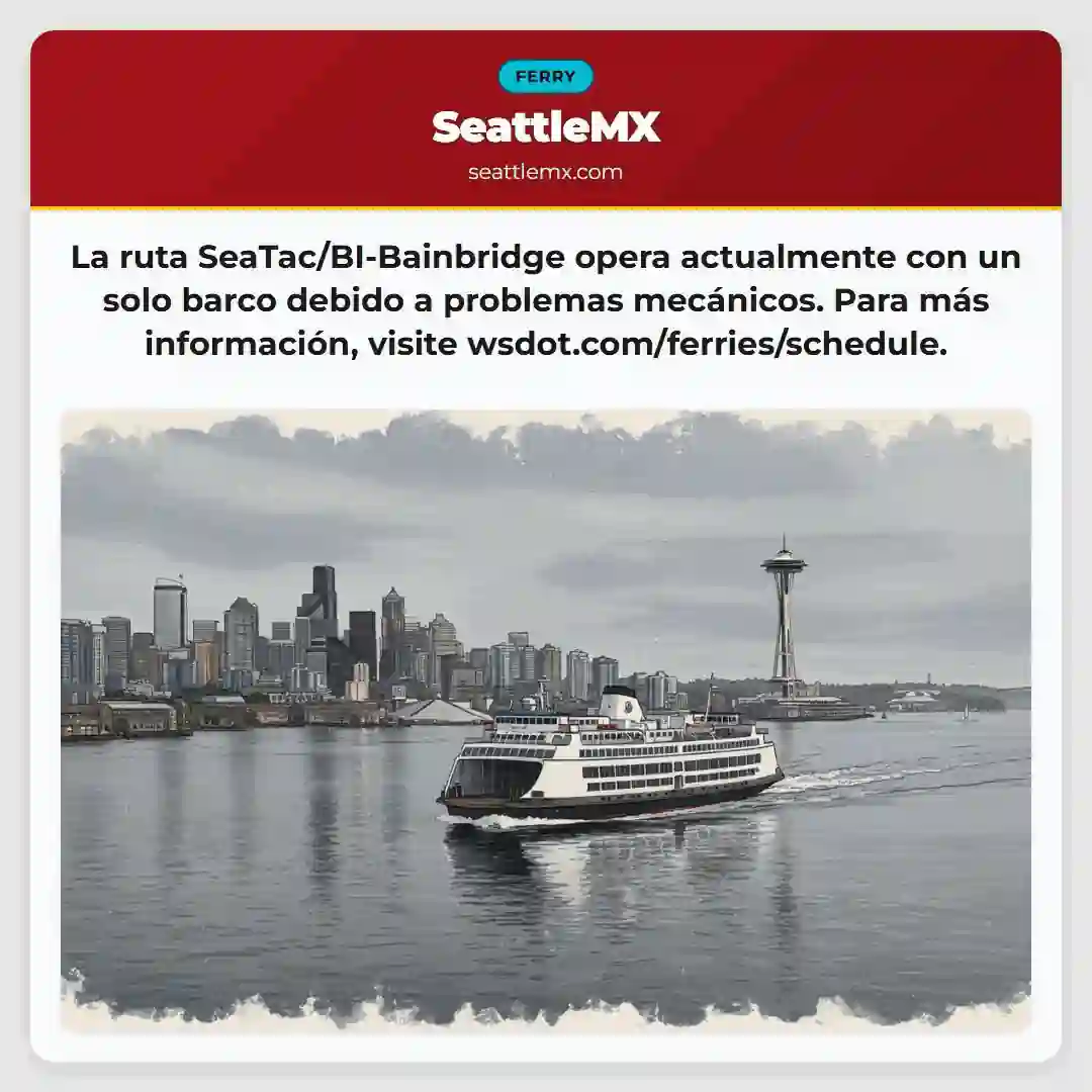 ¡Atención! Ferry SeaTac/Bainbridge con un solo