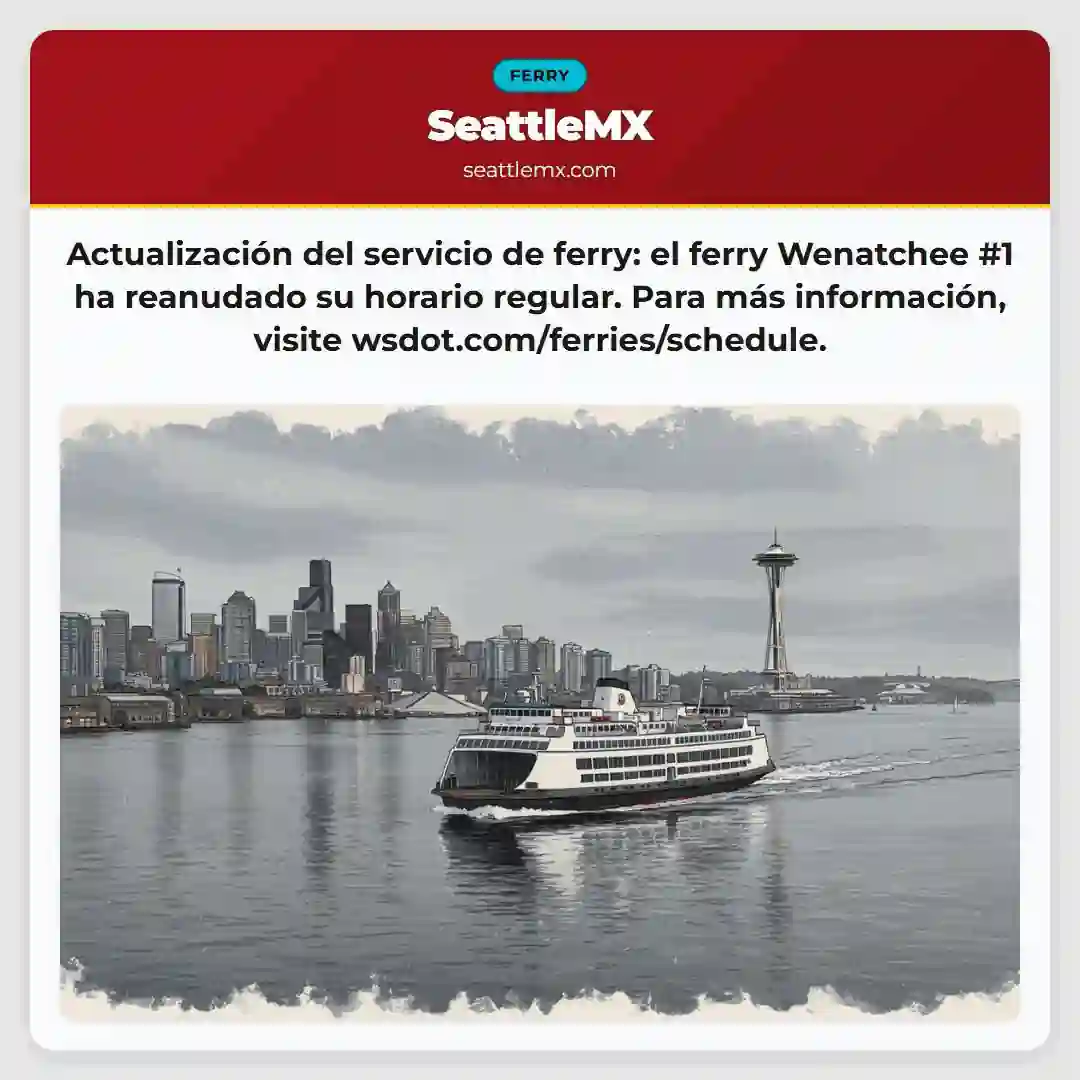 ¡Ferry Wenatchee #1 operativo! Consulta horarios: