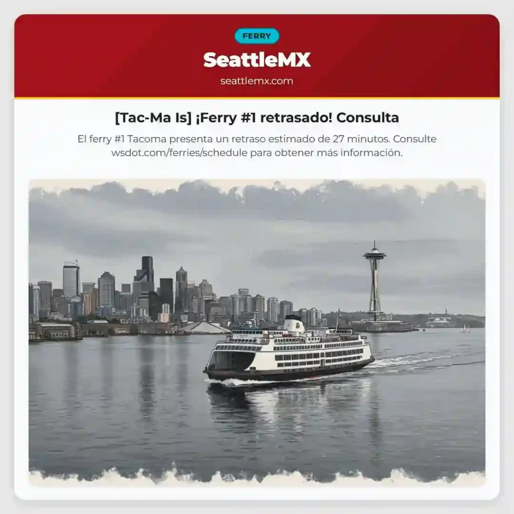 [Tac-Ma Is] ¡Ferry #1 retrasado! Consulta