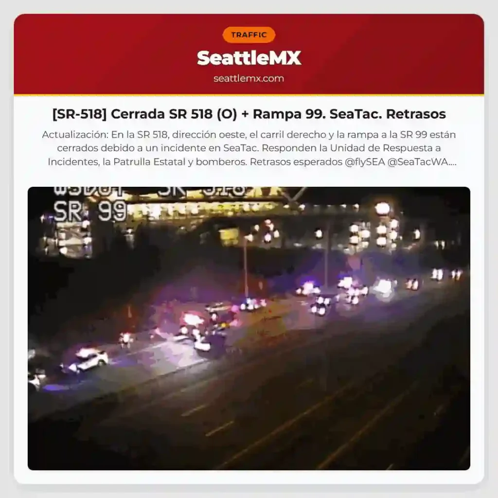 [SR-518] Cerrada SR 518 (O) + Rampa 99. SeaTac. Retrasos