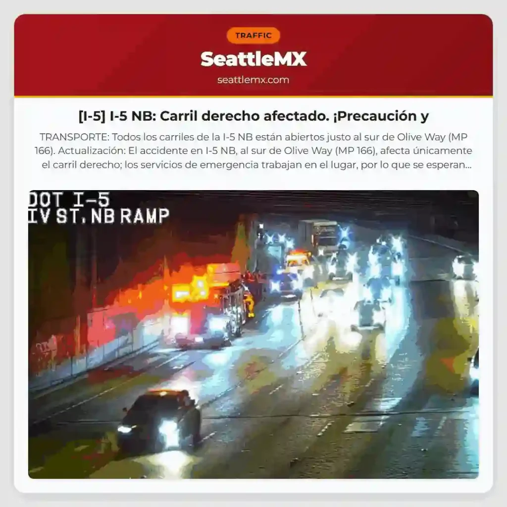 [I-5] I-5 NB: Carril derecho afectado. ¡Precaución y