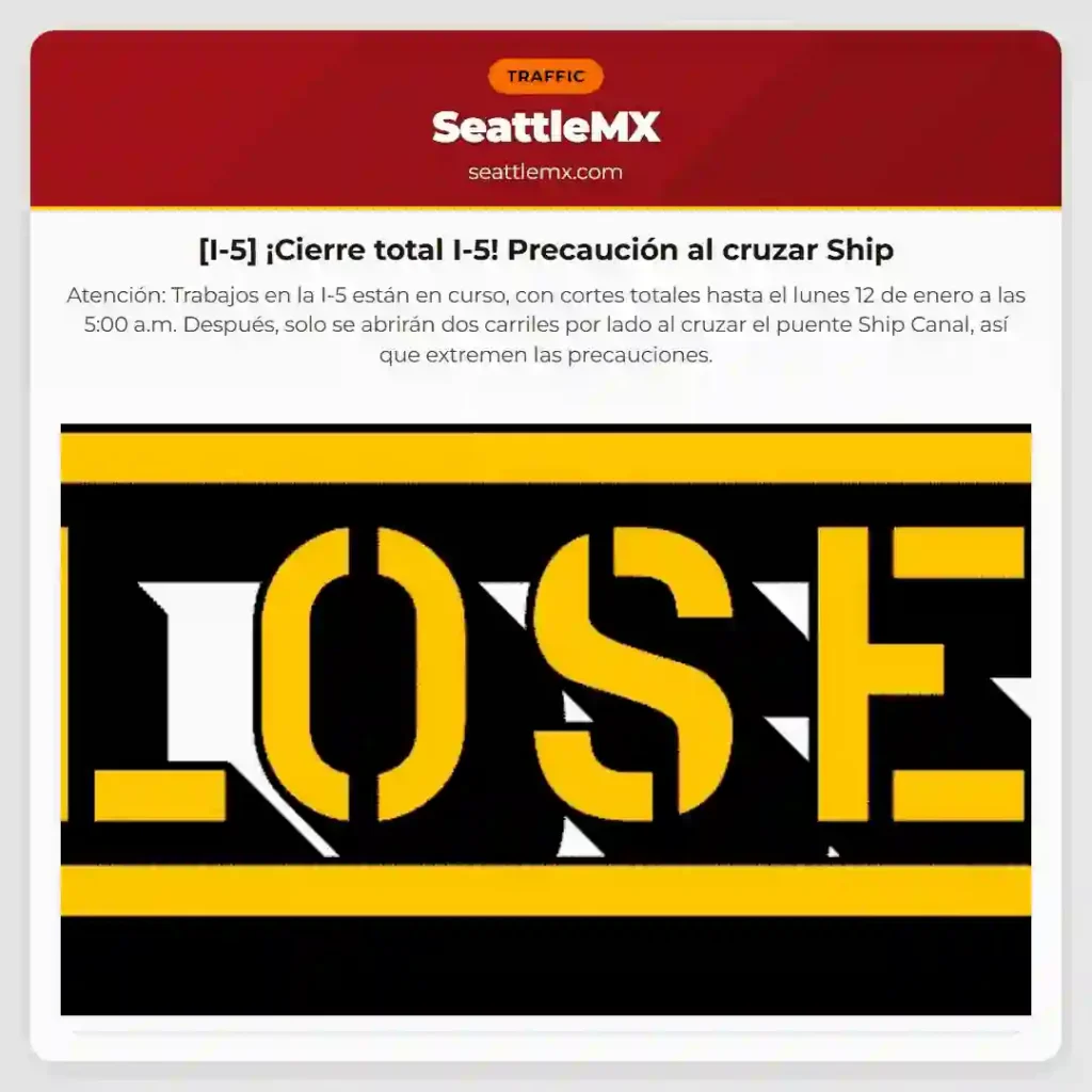 [I-5] ¡Cierre total I-5! Precaución al cruzar Ship