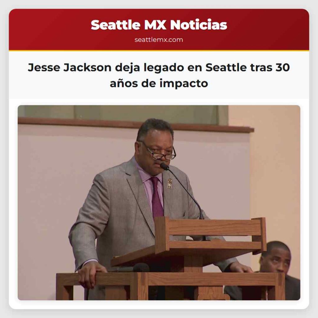 Noticias De Seattle 6 Jesse Jackson deja legado en Seattle tras 30 años