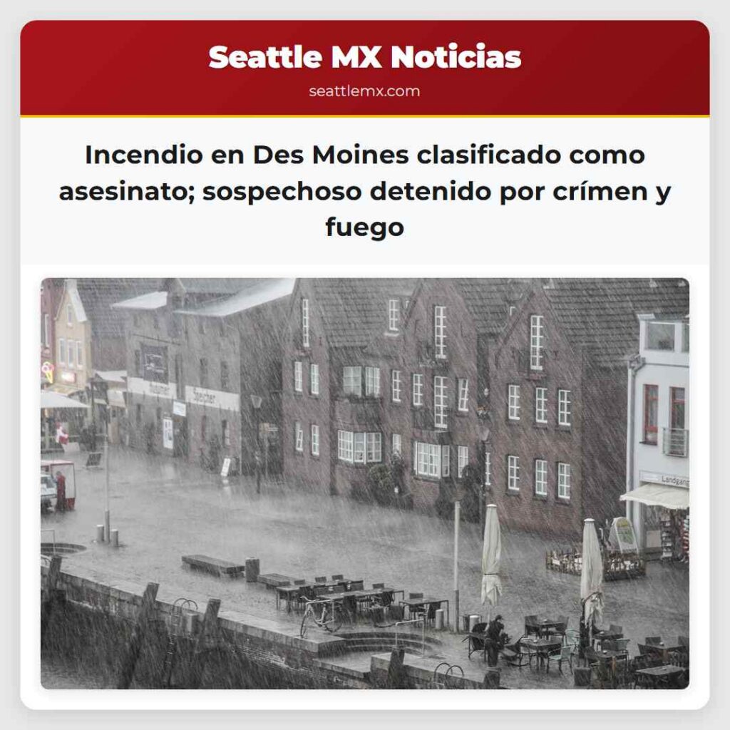 Incendio en Des Moines clasificado como