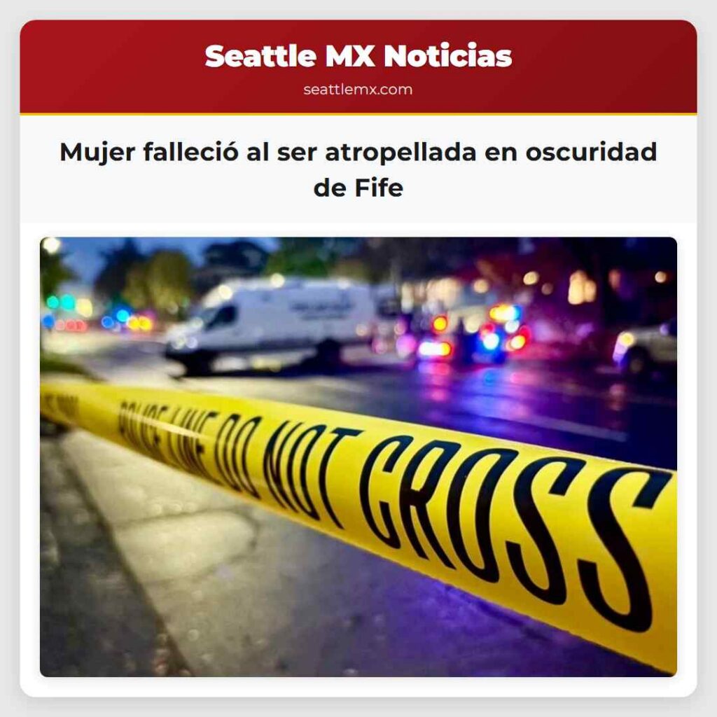 Noticias De Seattle 4 Mujer falleció al ser atropellada en oscuridad de
