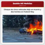 Choque de cinco vehículos deja un muerto y dos heridos en Federal Way
