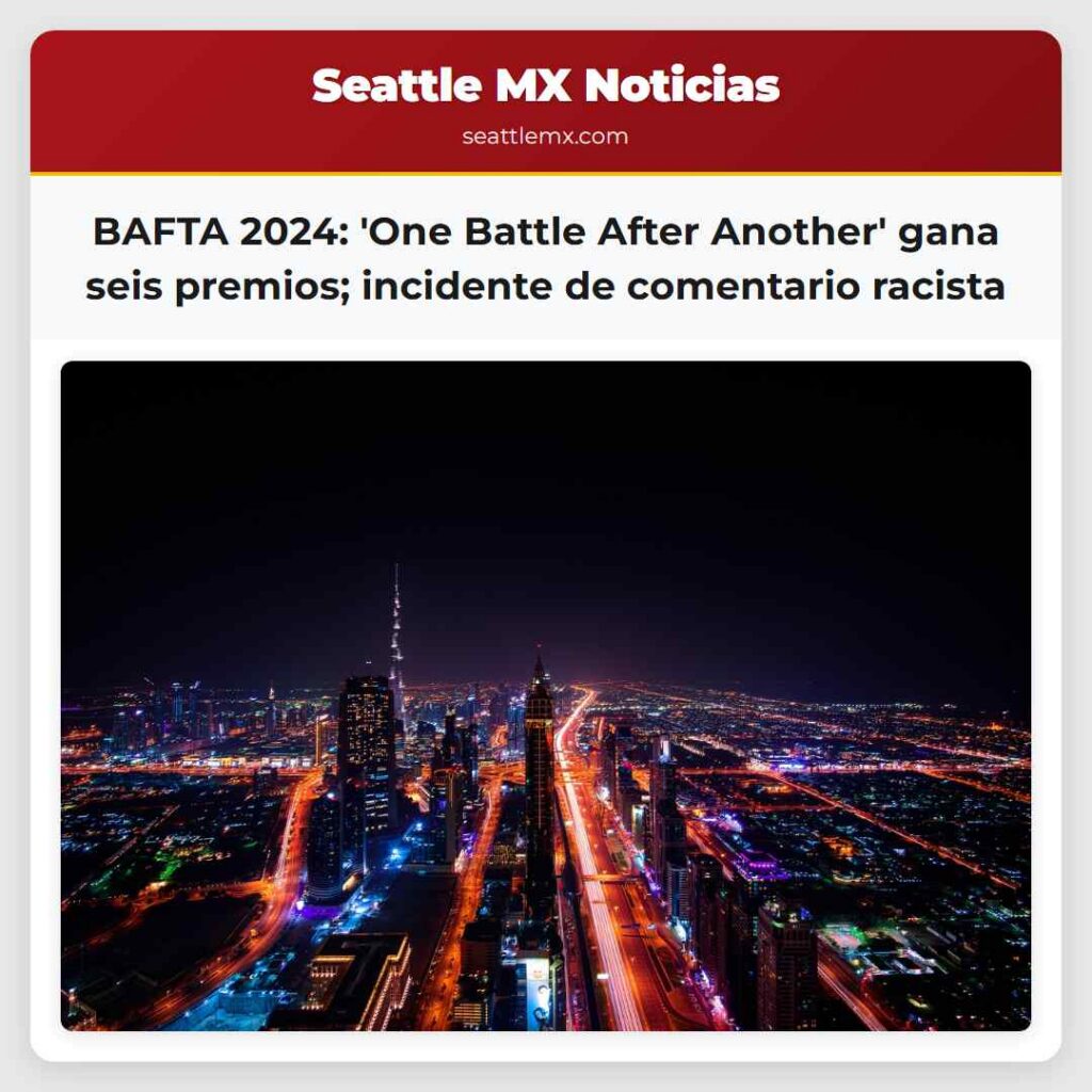 BAFTA 2024: 'One Battle After Another' gana seis