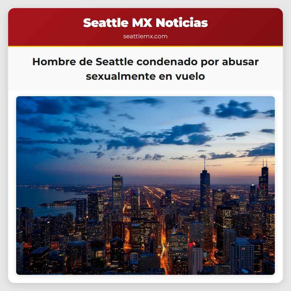 Hombre de Seattle condenado por abusar